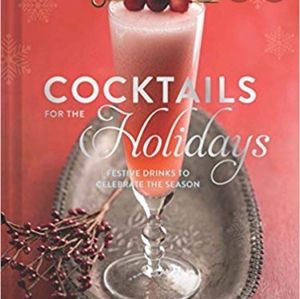 Cocktails for the Holidays Harcover